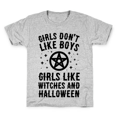 Girls Don't Like Boys Girls Like Witches And Halloween Kids T-Shirt