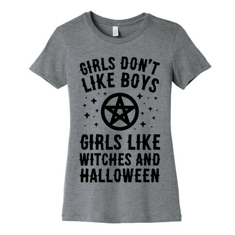 Girls Don't Like Boys Girls Like Witches And Halloween Womens T-Shirt