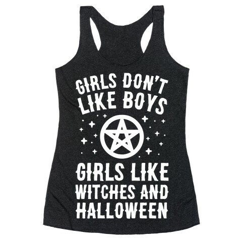 Girls Don't Like Boys Girls Like Witches And Halloween Racerback Tank Top