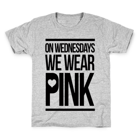 On Wednesdays We Wear Pink Kids T-Shirt