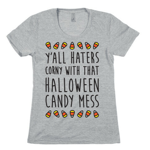 Y'all Haters Corny Parody Womens T-Shirt