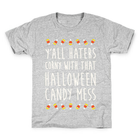 Y'all Haters Corny Parody (White) Kids T-Shirt