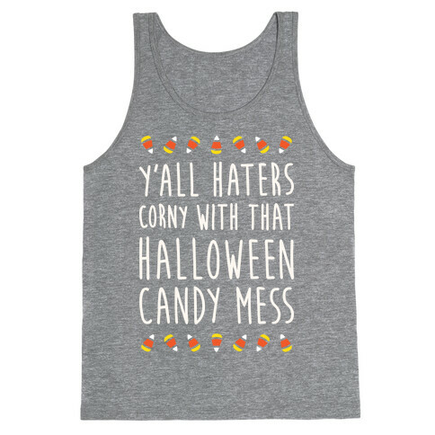 Y'all Haters Corny Parody (White) Tank Top