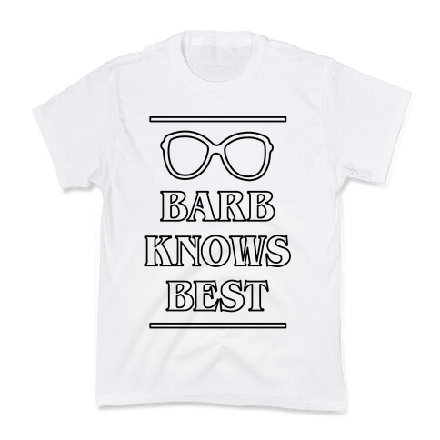 Barb Knows Best Kids T-Shirt