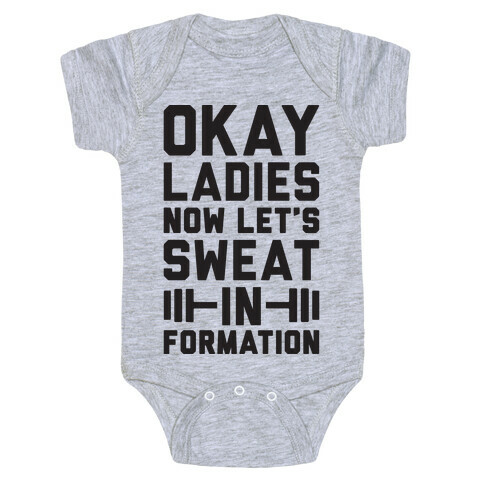 Okay Ladies Now Let's Sweat In Formation Parody Baby One-Piece