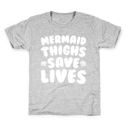 Mermaid Thighs Save Lives (White) Kids T-Shirt