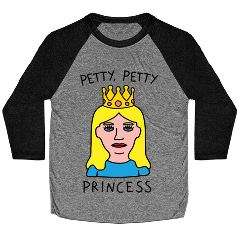 Petty Petty Princess Baseball Tee