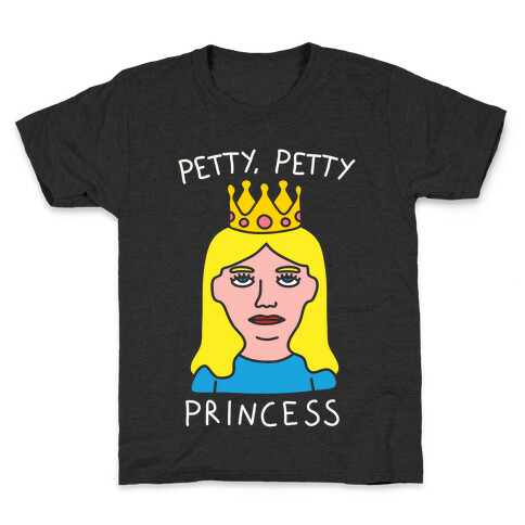 Petty Petty Princess Kids T-Shirt