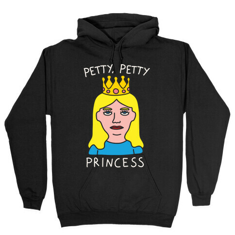 Petty Petty Princess Hooded Sweatshirt