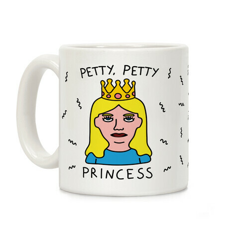 Petty Petty Princess Coffee Mug