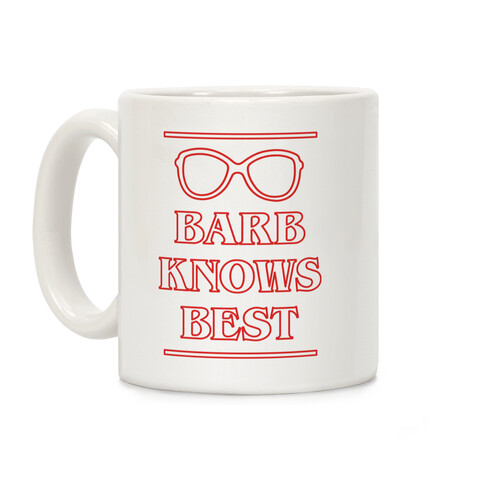 Barb Knows Best Coffee Mug