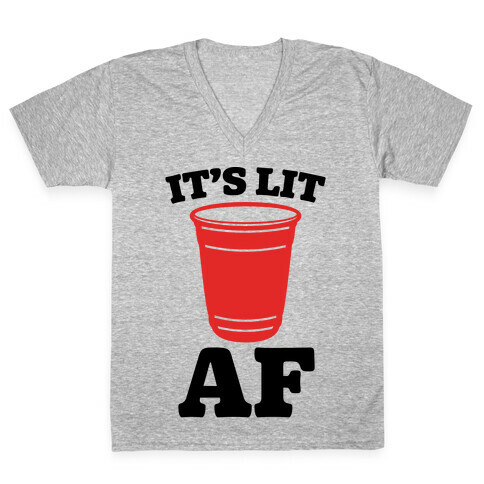 It's Lit Af V-Neck Tee Shirt