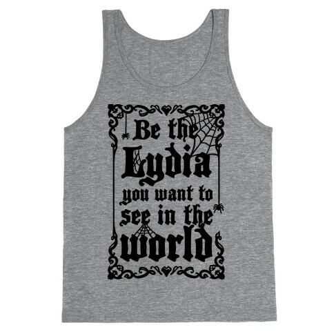 Be The Lydia You Want To See In The World Tank Top