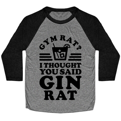 Gym Rat Gin Rat Baseball Tee