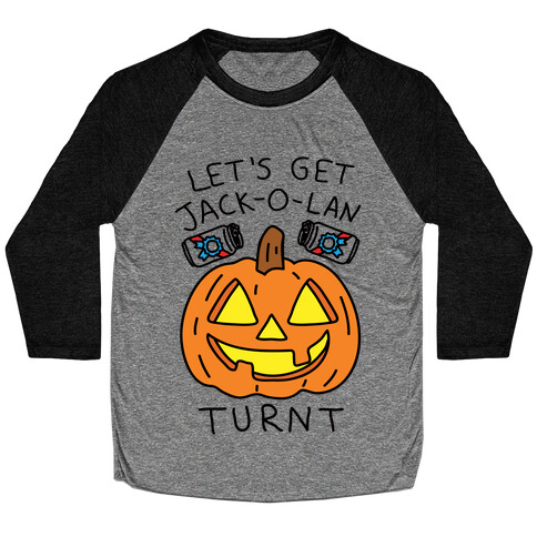 Let's Get Jack-O-Lanturnt Baseball Tee