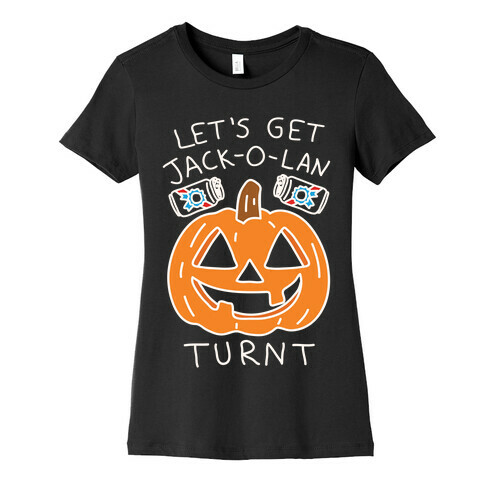 Let's Get Jack-O-Lanturnt Womens T-Shirt