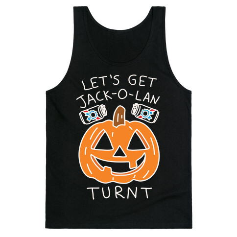 Let's Get Jack-O-Lanturnt Tank Top