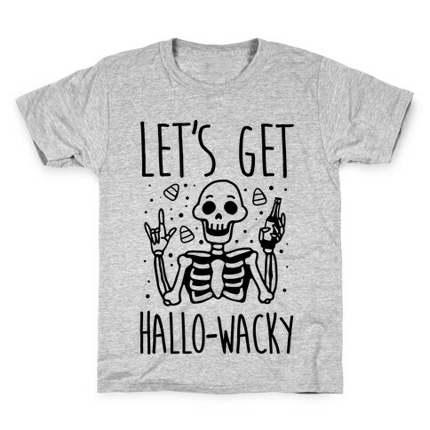 Let's Get Hallo-Wacky Kids T-Shirt