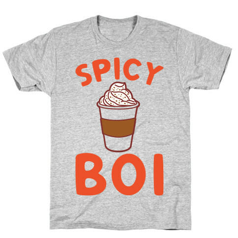 Pumpkin Spice Spicy Boi T-Shirt