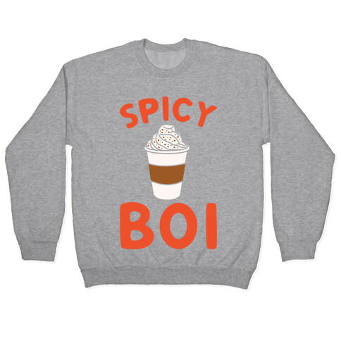 Pumpkin Spice Spicy Boi White Print Pullover