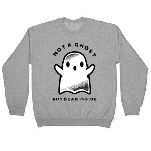 Not A Ghost Pullover