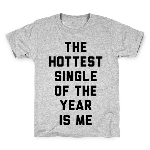The Hottest Single Of The Year Kids T-Shirt