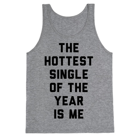 The Hottest Single Of The Year Tank Top