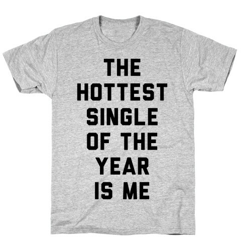 The Hottest Single Of The Year T-Shirt