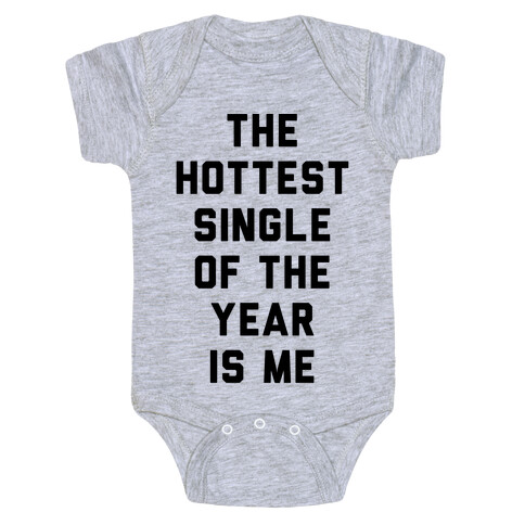 The Hottest Single Of The Year Baby One-Piece