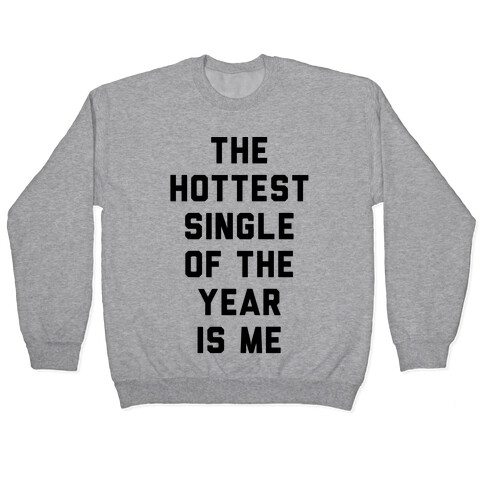 The Hottest Single Of The Year Pullover