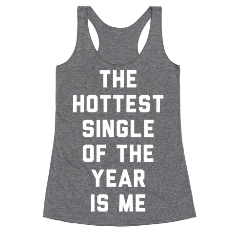 The Hottest Single Of The Year White Racerback Tank Top