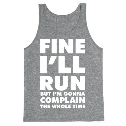 Fine I'll Run Tank Top