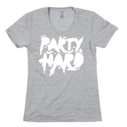 Party Hard Womens T-Shirt