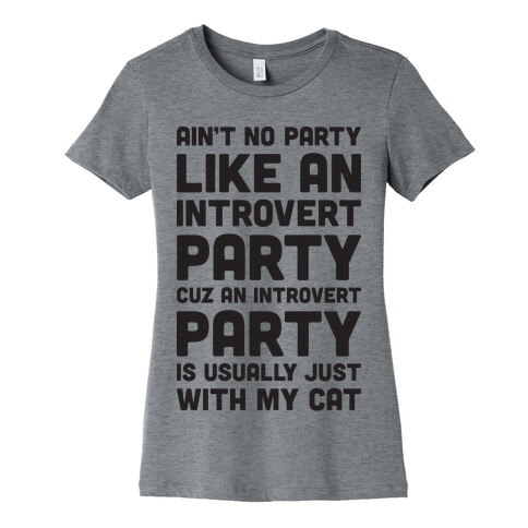 Ain't No Party Like An Introvert Party Womens T-Shirt