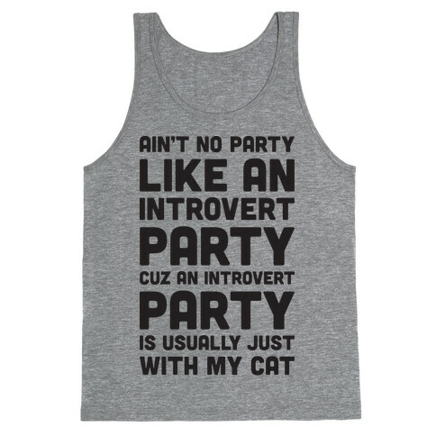 Ain't No Party Like An Introvert Party Tank Top