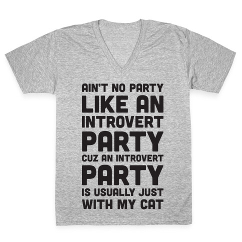 Ain't No Party Like An Introvert Party V-Neck Tee Shirt