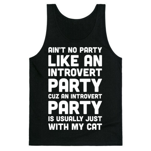Ain't No Party Like An Introvert Party (White) Tank Top