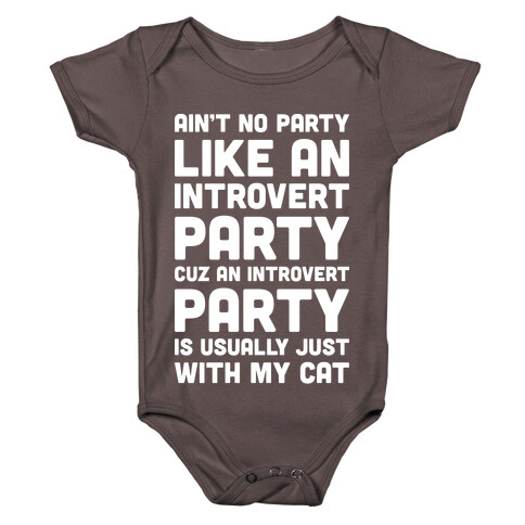 Ain't No Party Like An Introvert Party (White) Baby One-Piece