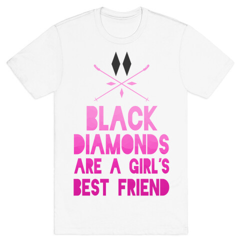 Black Diamonds are a Girl's Best Friend T-Shirt