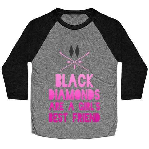 Black Diamonds are a Girl's Best Friend Baseball Tee