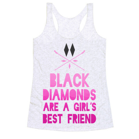 Black Diamonds are a Girl's Best Friend Racerback Tank Top