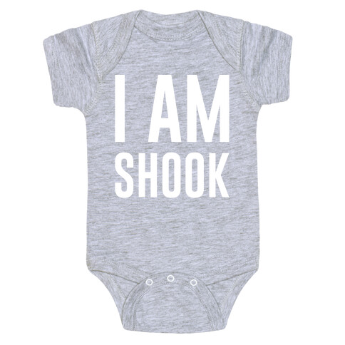 I Am Shook White Print Baby One-Piece