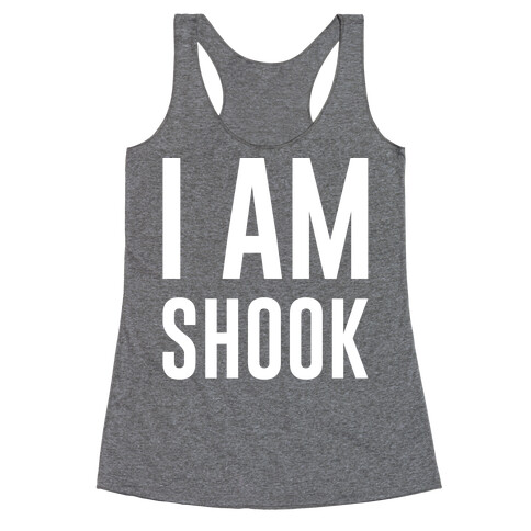 I Am Shook White Print Racerback Tank Top