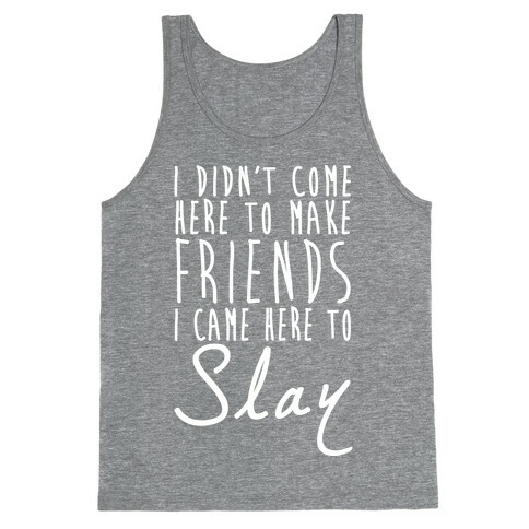 I Didn't Come Here To Make Friends White Print Tank Top