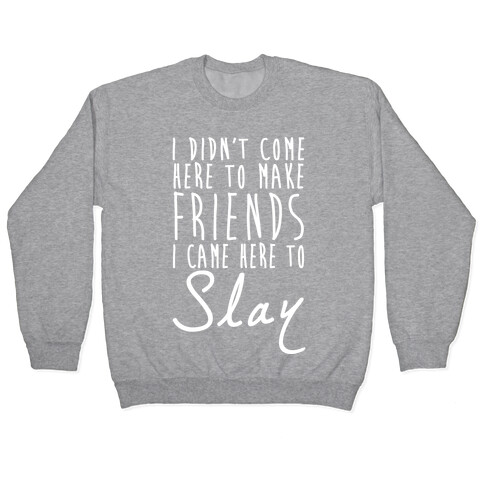 I Didn't Come Here To Make Friends White Print Pullover