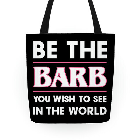 Be The Barb Tote