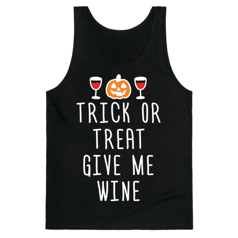 Trick Or Treat Give Me Wine Tank Top