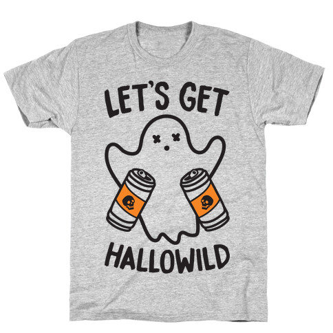 Let's Get Hallowild T-Shirt