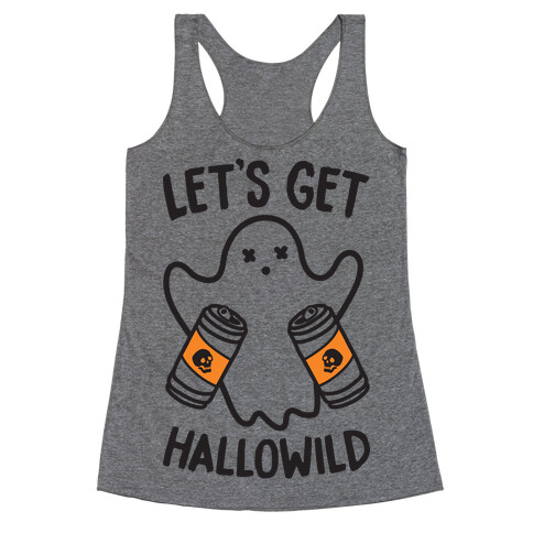 Let's Get Hallowild Racerback Tank Top