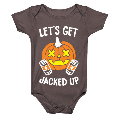 Let's Get Jacked Up (White) Baby One-Piece